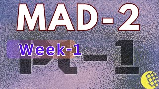 MAD-2 | Week-1 | Pt-1 Summary