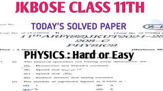 JKBOSE CLASS 11TH PHYSICS Today's Solved Paper Hard or Easy