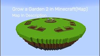 Grow a Garden 2 in Minecraft(Map)