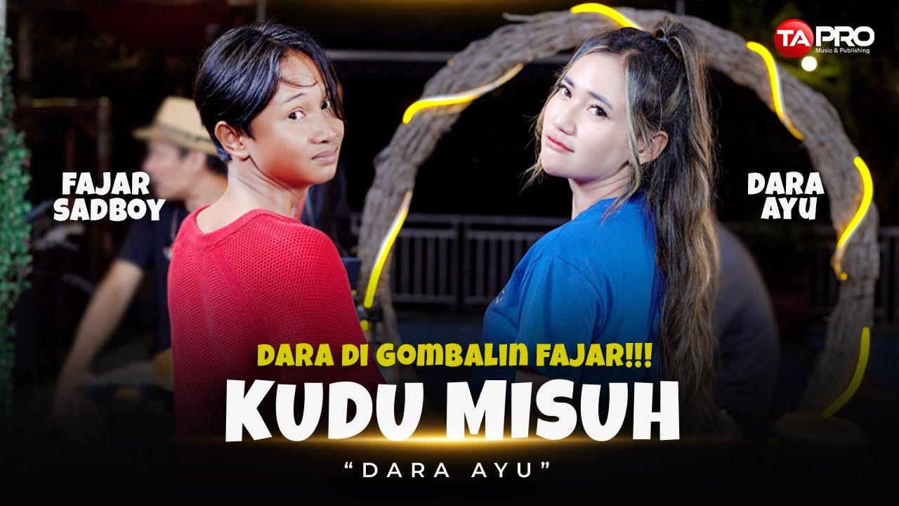 Dara Ayu Ft.Fajar Sad Boy  - Kudu Misuh  ( Live Version  )