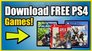 How DOWNLOAD FREE PS4 Games and GET THEM (Fast Method)