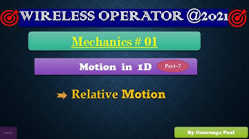 Mechanics # 01 I Relative Motion I WIRELESS OPERATOR (WBP) @ 2021I #YouniLearning
