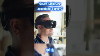 Steam Hardware around the Corner? Short