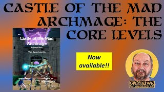 Castle of the Mad Archmage Core Levels now available!