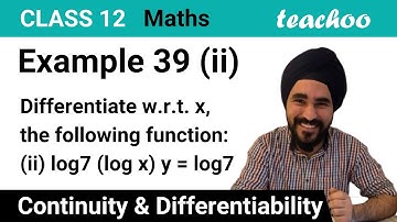 Example 39 (ii) - Differentiate log7 (log x) [with Video] - Teachoo