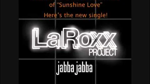 LaRoxx Project   Jabba Jabba New Official 2012 Single