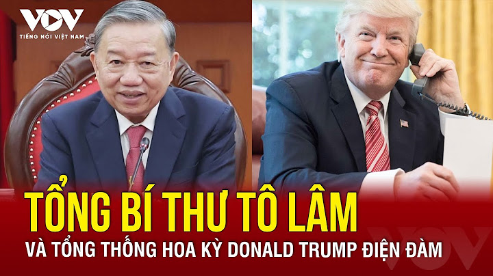 Tổng Bí thư Tô Lâm và Tổng thống Hoa Kỳ Donald Trump điện đàm | Báo Điện tử Tiếng nói Việt Nam (VOV)