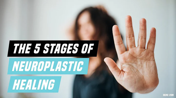 The 5 stages of neuroplastic healing