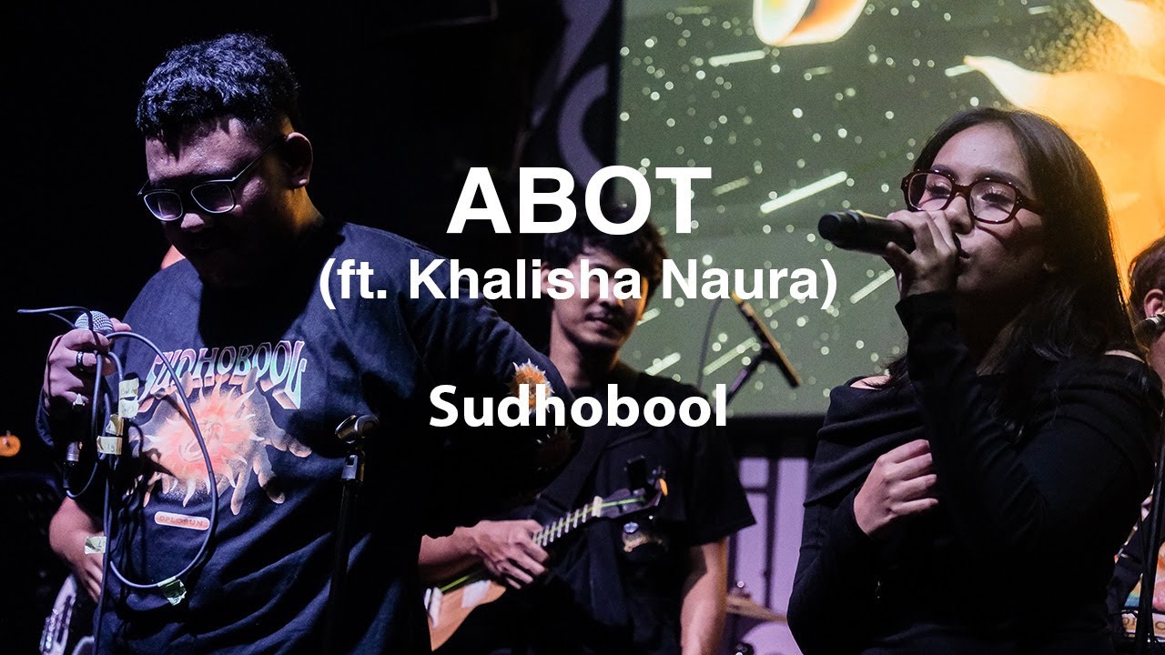 Sudhobool - Abot (ft. Khalisha Naura) Live @Showdobool : Oplosun Showcase