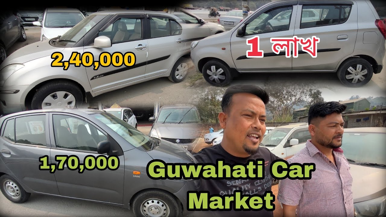 Guwahati Low Budget Second Hand Market // Used Car Dealer In Guwahati
