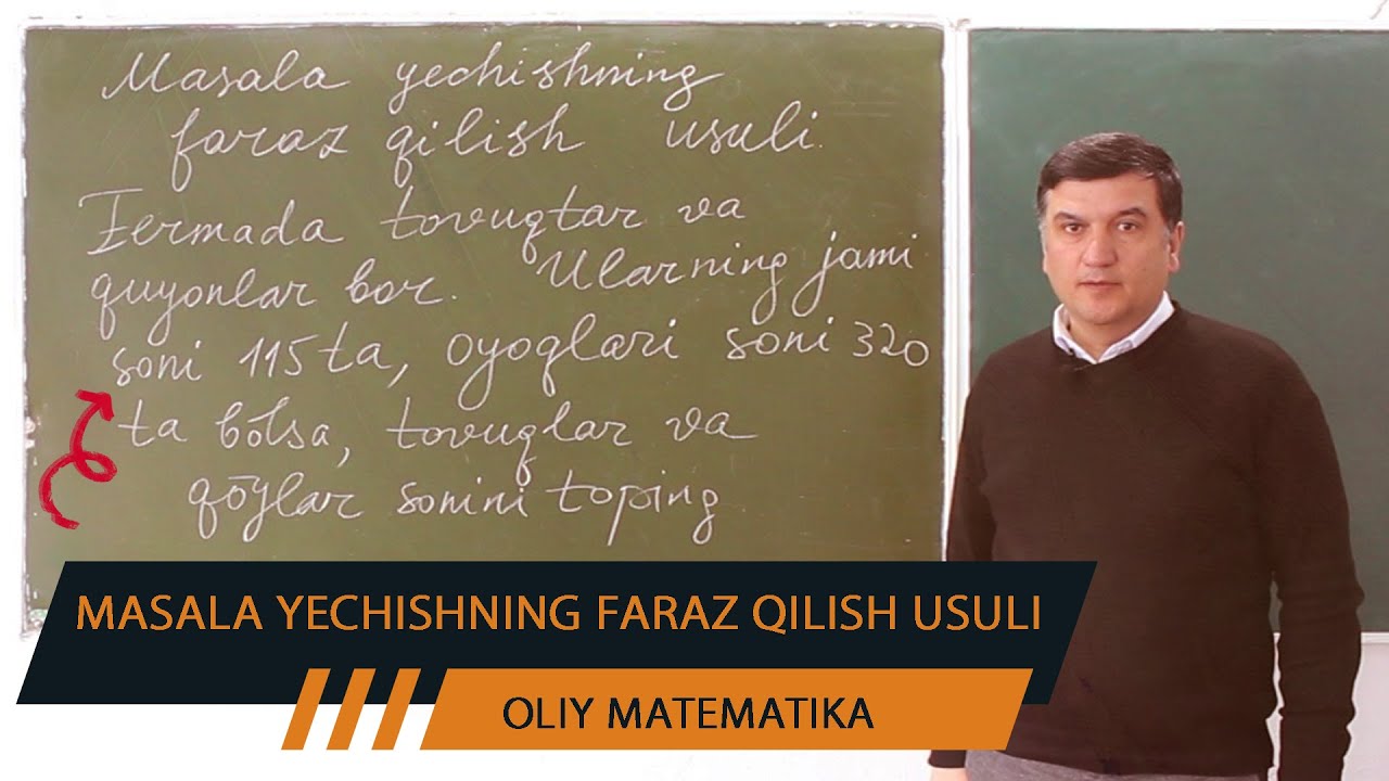 Masala yechishning faraz qilish usuli . Matematika