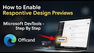 How to enable responsive design previews in Microsoft Edge DevTools - Step By Step