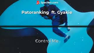 Patoranking ft. Gyakie - &quot;Control Me&quot; Instrumental