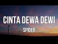 Spider - Cinta Dewa Dewi (Lirik)