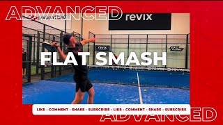 Advanced Padel Tips: Flat Smash Coach-Along