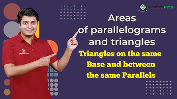 Class 9th - Triangles on the same Base and between the same Parallels