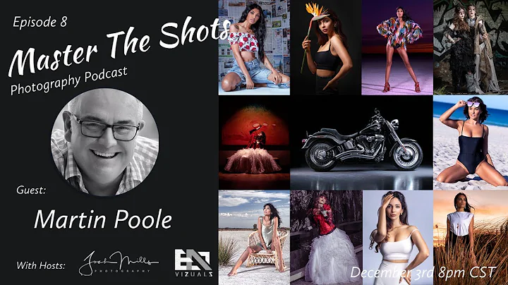 Master The Shots - Episode 8 - Guest  Martin Poole