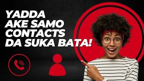 yadda zaka samo numbobinka da suka bata | how to find your lost contacts.