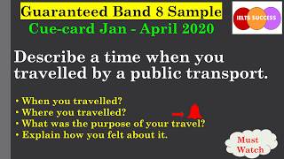 IELTS latest Cue card Describe a time when you traveled by public transportation Jan Apr 2020