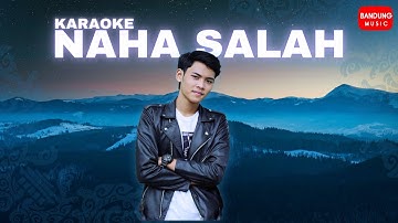 KARAOKE | MINUSONE - NAHA SALAH  [ OFFICIAL BM ]