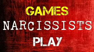 Games Narcissists Play