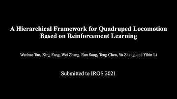 A Hierarchical Framework for Quadruped Locomotion Based on Reinforcement Learning