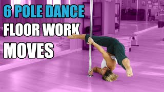 6 POLE DANCE FLOOR WORK MOVES (For all levels)