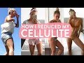 How I Reduced My CELLULITE | Tips, Food, Exercises & What Actually Works!