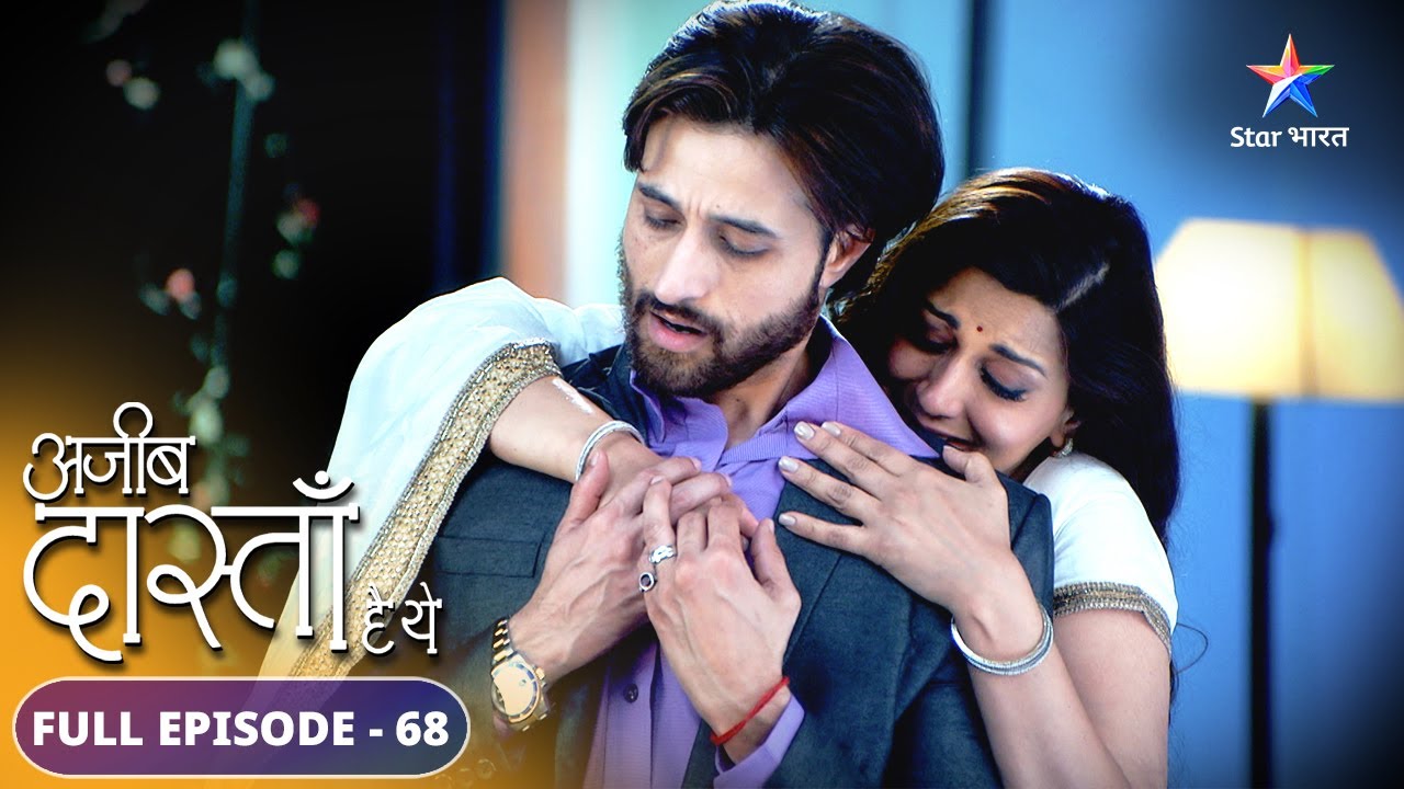 Vikram ne kiya sacrifice | Ajeeb Dastaan Hai Yeh | FULL EPISODE-68