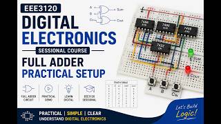 EEE3120 | Full Adder Practical Setup | Digital Electronics Sessional | Breadboard Circuit Tutorial