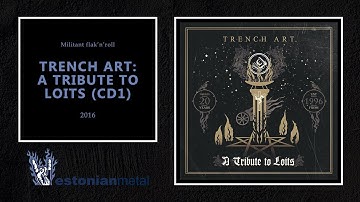Trench Art - A Tribute to Loits [VARIOUS GENRES] Full CD1