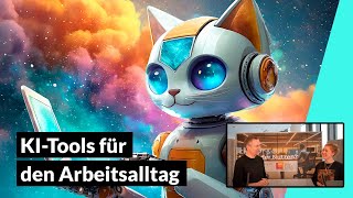 Wie wendet man KI-Tools im Arbeitsalltag an? | ChatGPT &amp; Co. 2024