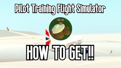 How to get the UFO in Pilot Training Flight Simulator