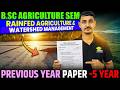 Rainfed Agriculture & Watershed Management PYQ Solution 🔥 | BSc Agriculture Old Paper Solution