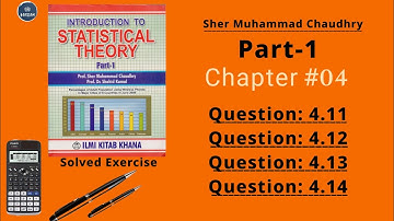 Chapter no.4 || Question no. 4.11 to 4.14 (a, b) || By Sher Muhammad Chaudhary || Part 1| Statistics