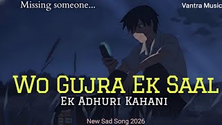 Wo Gujra Ek Saal - Ajay Pachole | Official Music Video | Vantra Music | Sad Song 2026