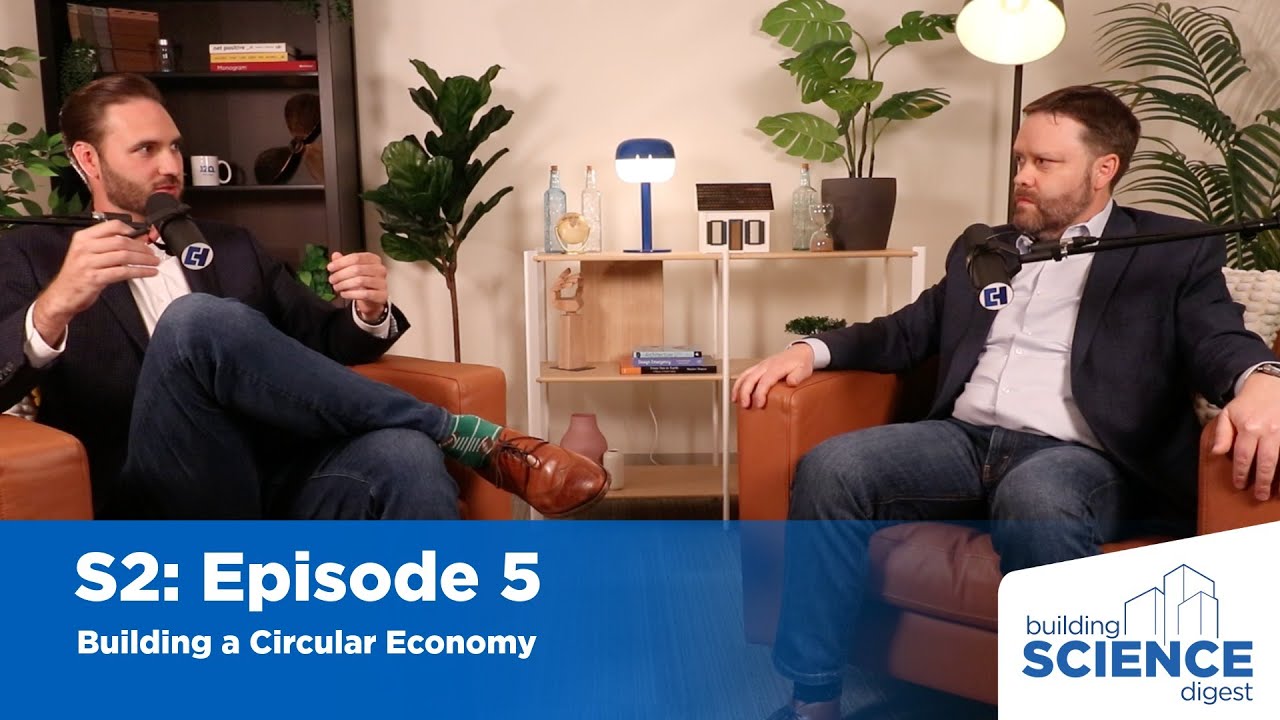 Building a Circular Economy with Dennis Wilson | Building Science Digest