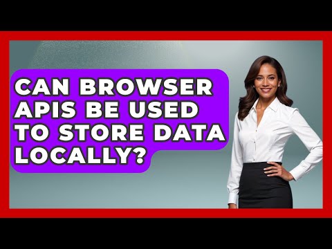 Can Browser APIs Be Used to Store Data Locally? | JavaScript Toolkit News
