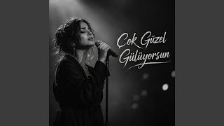 Çok Güzel Gülüyorsun