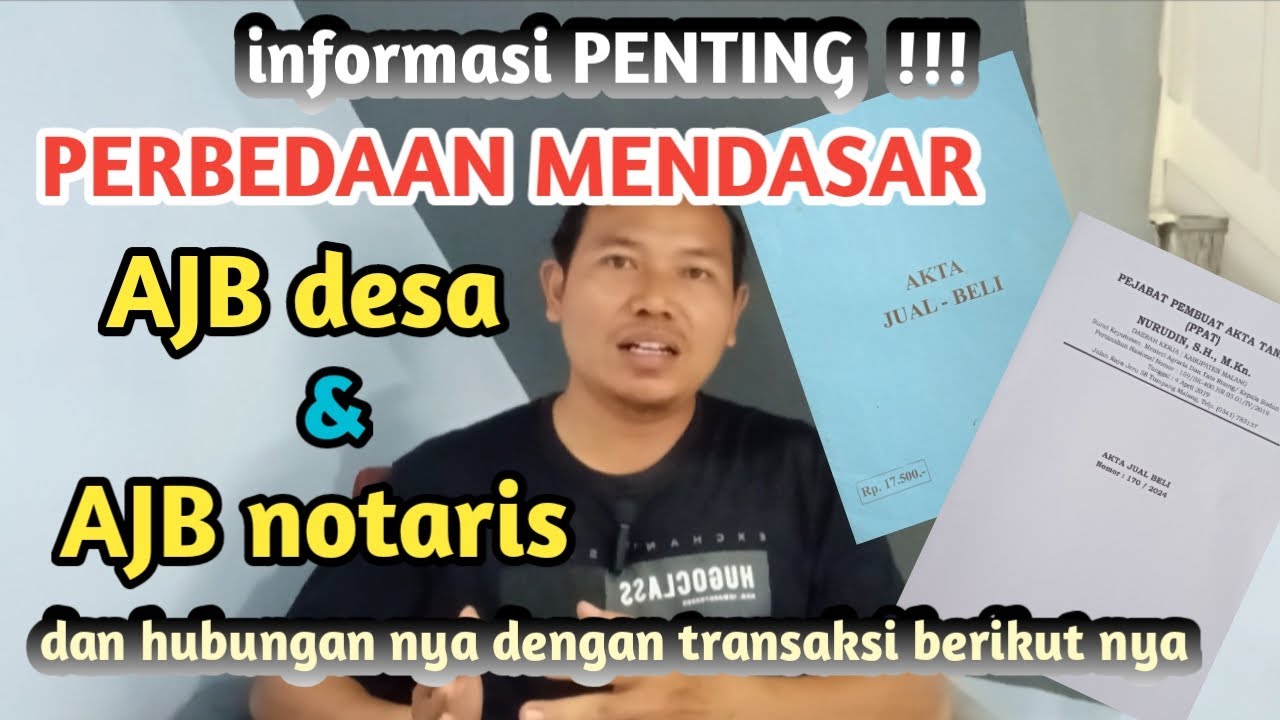penting!!! PERBEDAAN MENDASAR antara ajb desa dan ajb notaris