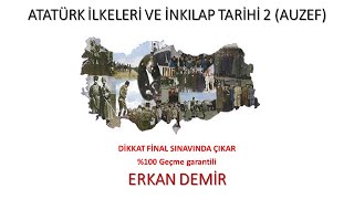 Atatürk İlkeleri Ve İnkılap Tarihi 2 Dikkat Final Sınavında Çıkabilir Auzef