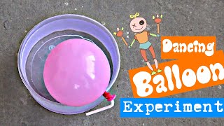 #CLoUDY_SCiENCE Dancing Balloon Experiment |easy science experiments to do at home |experiment video