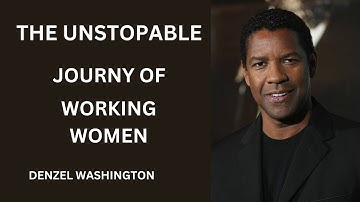 Rising Strong: The Unstoppable Journey of Working Women ! #denzelwashington