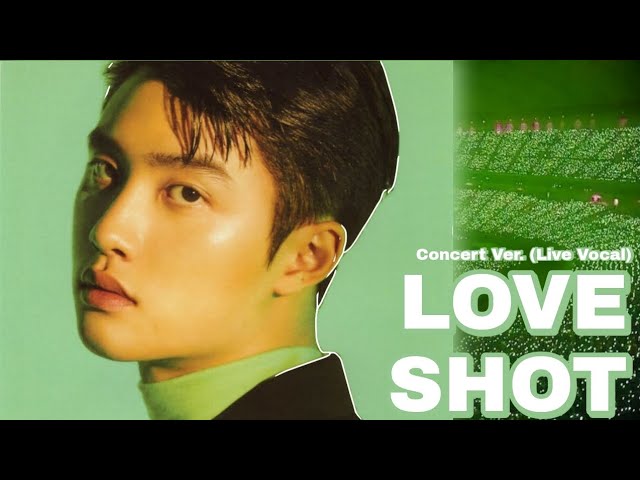 Love Shot EXO (Concert Ver. (Live Vocal)) class=