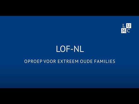 LUMC LOF NL - Oproep voor extreem oude families