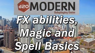 D20 MODERN Episode 49: FX abilities, Magic and Spell Basics