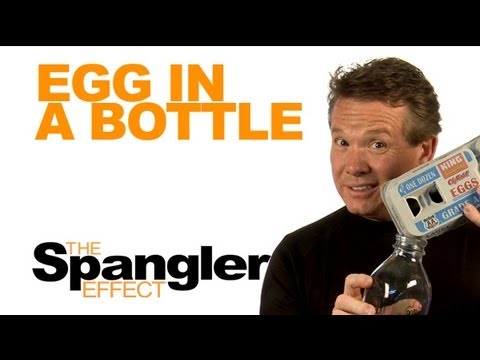 ⁣The Spangler Effect: Egg in a Bottle