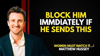 Famous If a Man Sends You These 4 Texts, Block Him Immediately | Matthew Hussey | 2025 Profile