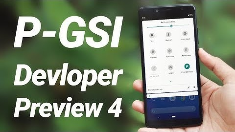 Android 9.0 (DP4) GSI for Treble Review