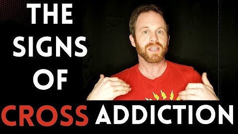 How to Notice Cross-Addictions Before It